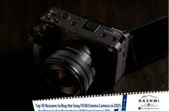 Top 10 Reasons to Buy the Sony FX30 Cinema Camera in 2025 - Hashmi Photos Blogs