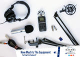How Much Is The Equipment To Start A Podcast?